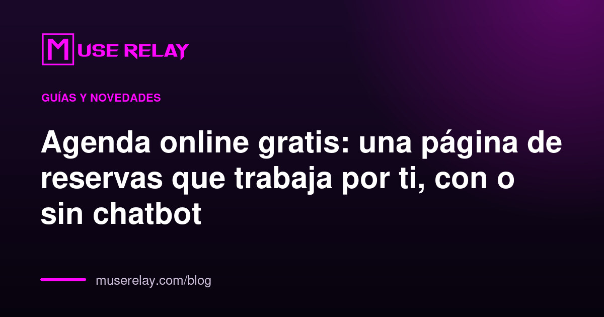 Agenda online gratis: una página de reservas que trabaja por ti, con o sin chatbot