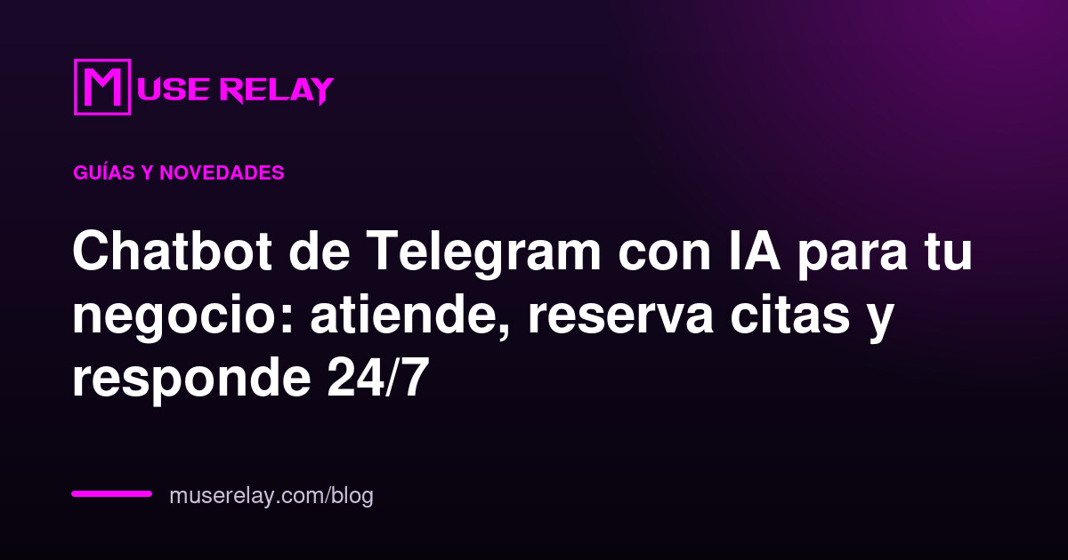 Chatbot de Telegram con IA para tu negocio: atiende, reserva citas y responde 24/7